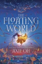 The Floating World - Axie Oh (ISBN: 9781399718745)