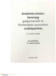 Dr. Szántai Károly: Anatómia-élettan 2022-es, 9. kiadás (ISBN: 9789631282962)