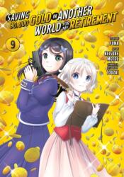 Saving 80, 000 Gold in Another World for My Retirement 9 (ISBN: 9781646518531)