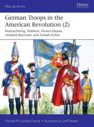 German Troops in the American Revolution - Jeff Trexler (ISBN: 9781472840196)
