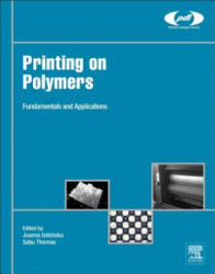 Printing on Polymers - Joanna Izdebska, Sabu Thomas (ISBN: 9780323374682)