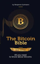 Bitcoin Bible Gold Edition - Benjamin Guttmann (2014)