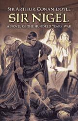 Sir Nigel (ISBN: 9780486471440)