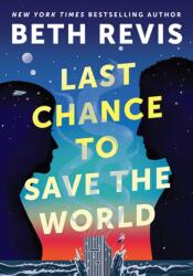 Last Chance to Save the World (ISBN: 9780756419707)