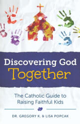 Discovering God Together - Dr Gregory Popcak (ISBN: 9781622829002)