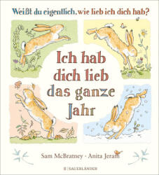 Weißt du eigentlich, wie lieb ich dich hab? Ich hab dich lieb das ganze Jahr - Anita Jeram, Rolf Inhauser (ISBN: 9783737362054)