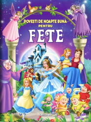 Povesti De Noapte Buna Pentru Fete, - Editura Flamingo (ISBN: 9786067132885)