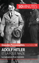 Adolf Hitler - Xavier Leroy, 50 minutes (ISBN: 9782806264398)