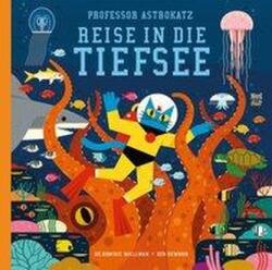 Professor Astrokatz Reise in die Tiefsee (ISBN: 9783314105586)