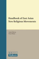 Handbook of East Asian New Religious Movements - Lukas Pokorny, Franz Winter (ISBN: 9789004362055)