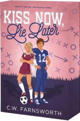 Kiss Now, Lie Later (ISBN: 9781649378903)