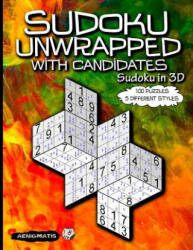 Sudoku Unwrapped with Candidates: Sudoku in 3D - Aenigmatis (ISBN: 9781796965292)