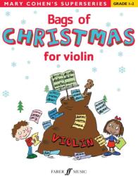 BAGS OF CHRISTMAS FOR VIOLIN. MARY COHEN'S SUPERSERIES GRADE 1-2 (ISBN: 9780571533619)