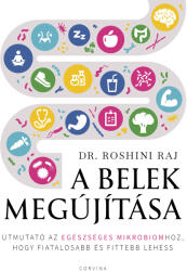 A belek megújítása - Útmutató az egészséges mikrobiomhoz, hogy fiatalosabb és fittebb lehess (ISBN: 9789631371062)