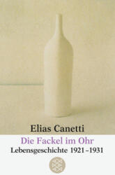 Die Fackel im Ohr - Elias Canetti (2015)