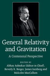 General Relativity and Gravitation - Abhay Ashtekar, Beverly Berger, James Isenberg, Malcolm MacCallum (ISBN: 9781107037311)