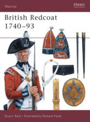 British Redcoat 1740-93 - Stuart Reid (ISBN: 9781855325548)
