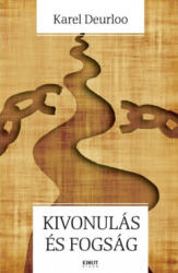 Kivonulás és fogság (2016)