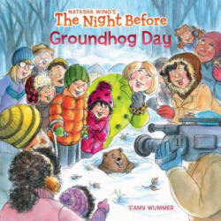 Night Before Groundhog Day - Natasha Wing, Amy Wummer (ISBN: 9781524793258)