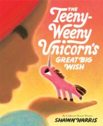 The Teeny-Weeny Unicorn's Great Big Wish (ISBN: 9780593571910)