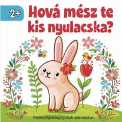 Hová mész te kisnyulacska (ISBN: 9789632371658)