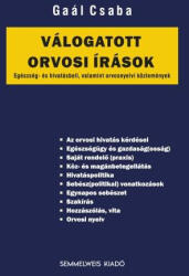Válogatott orvosi írások - Egészség- és hivatásbeli, valamint orvosnyelvi közlemények (ISBN: 9789633316429)