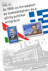 Az 1956-os forradalom és szabadságharc és a görög politikai emigráció (2024)