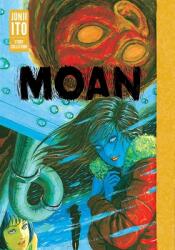 Moan: Junji Ito Story Collection (ISBN: 9781974754663)