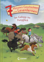Loewe Erstlesebücher: 7-Minuten-Geschichten zum Lesenlernen Leselöwen - Das Original - Im Galopp ins Ponyglück (ISBN: 9783743215276)