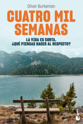 CUATRO MIL SEMANAS - Oliver Burkeman (2023)
