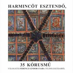 Harmincöt esztendő, 35 kórusmű (2024)