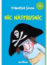 Nic Nastrusnic, Francesca Simon - Editura Art (ISBN: 9786303216003)