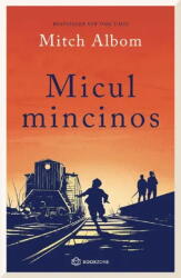Micul Mincinos, Mitch Albom - Editura Bookzone (ISBN: 9786303053769)