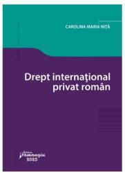 Drept internațional privat român (ISBN: 9786062726539)