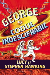 George Si Codul Indescifrabil, Stephen Hawking, Lucy Hawking - Editura Humanitas (ISBN: 9789735085957)