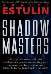 The Shadow Masters - Daniel Estulin (ISBN: 9780979988615)