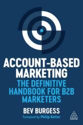 Account-Based Marketing - The Definitive Handbook for B2B Marketers - Bev Burgess (ISBN: 9781398619135)