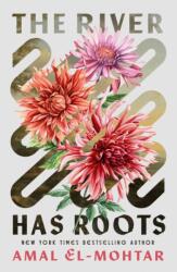 The River Has Roots - Amal El-Mohtar (ISBN: 9781529443363)