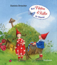 Bei Pippa und Pelle zu Hause - Daniela Drescher (ISBN: 9783825154257)