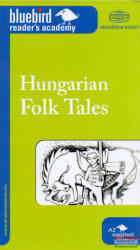 Hungarian Folk Tales - Magyar népmesék (ISBN: 9789630590839)
