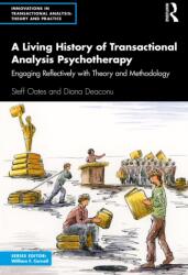 A Living History of Transactional Analysis Psychotherapy - Steff Oates (ISBN: 9781032181349)