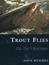 Trout Flies - Dave Hughes (ISBN: 9780811716017)
