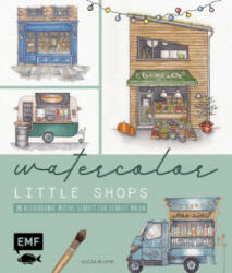 Watercolor - Little Shops - Katja Blume (ISBN: 9783745925845)