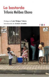 LA BASTARDA | OBONO OBONO, TRIFONIA MELIBEA (ISBN: 9788494601804)