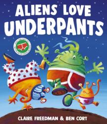 Aliens Love Underpants! - Ben Cort (ISBN: 9781398538139)
