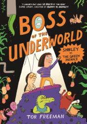 Boss of the Underworld: Shirley vs the Green Menace (ISBN: 9781444976397)