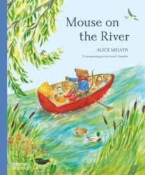 Mouse on the River - MELVIN ALICE (ISBN: 9780500660362)