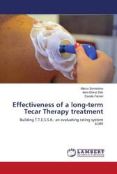 Effectiveness of a long-term Tecar Therapy treatment - Ilaria Elena Zais, Davide Ferrari (ISBN: 9783659885693)