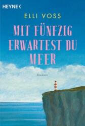 Mit fünfzig erwartest du Meer (ISBN: 9783453423527)
