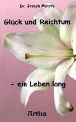 Glück und Reichtum - ein Leben lang (ISBN: 9783895750557)